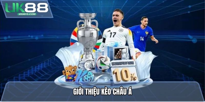 Giới thiệu kèo châu Á