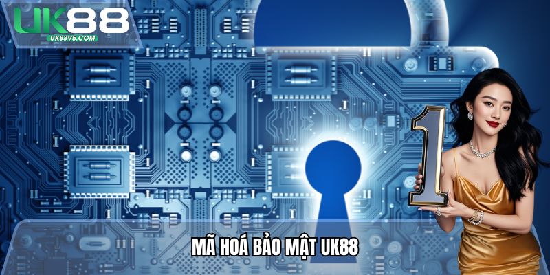 Mã hoá bảo mật UK88