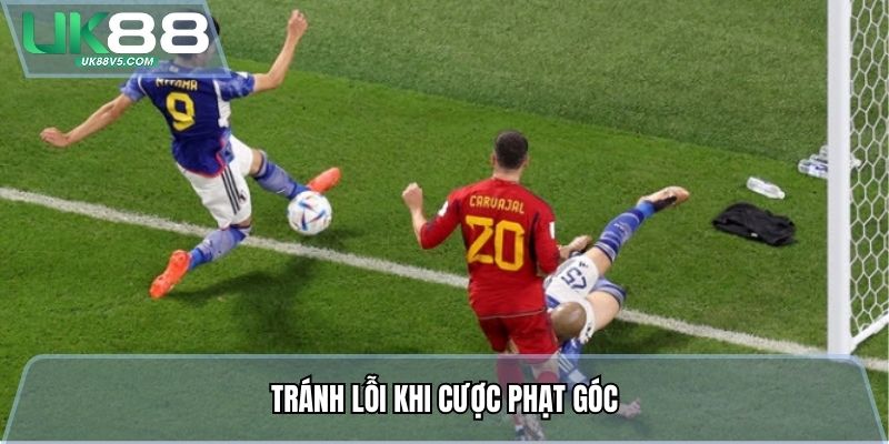 Tránh lỗi khi cược phạt góc